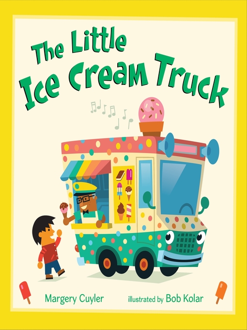 Title details for The Little Ice Cream Truck by Margery Cuyler - Wait list